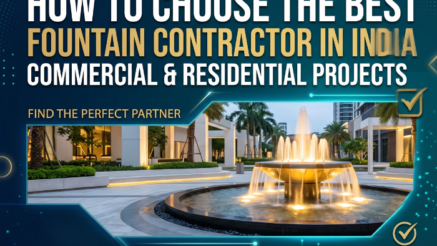 Fountain Contractor in India: Commercial Fountain Solutions